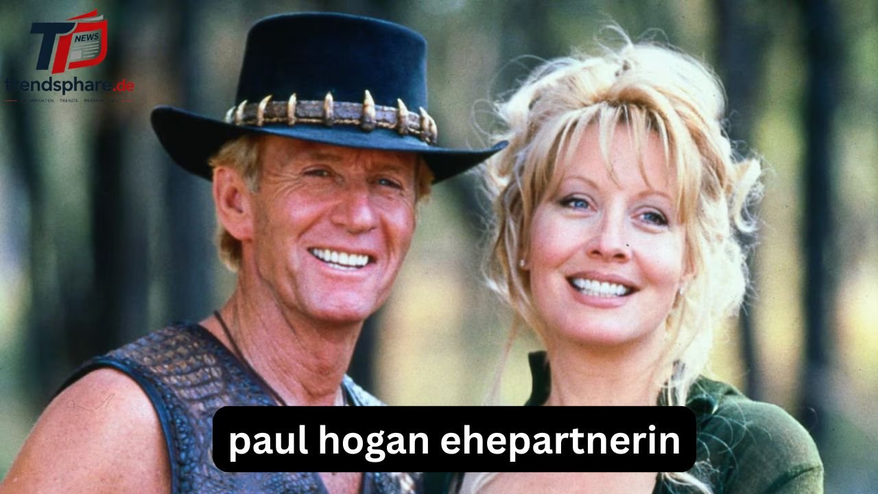 Paul Hogan Ehepartnerin